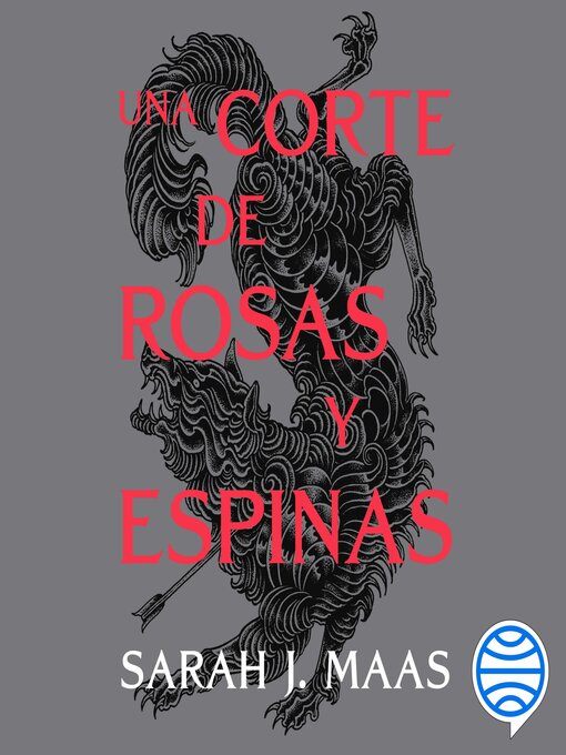 Title details for Una corte de rosas y espinas by Sarah J. Maas - Wait list